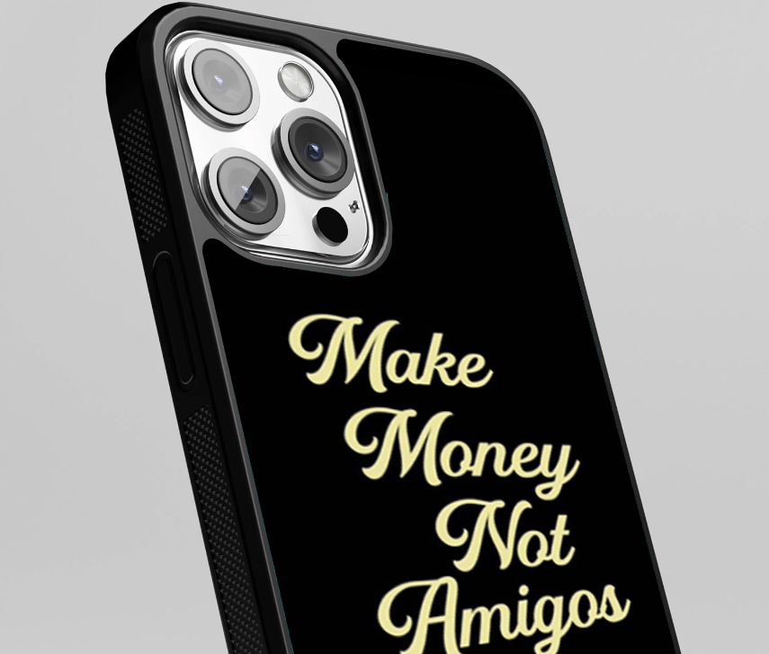 Make Money Not Amigos Case Funda